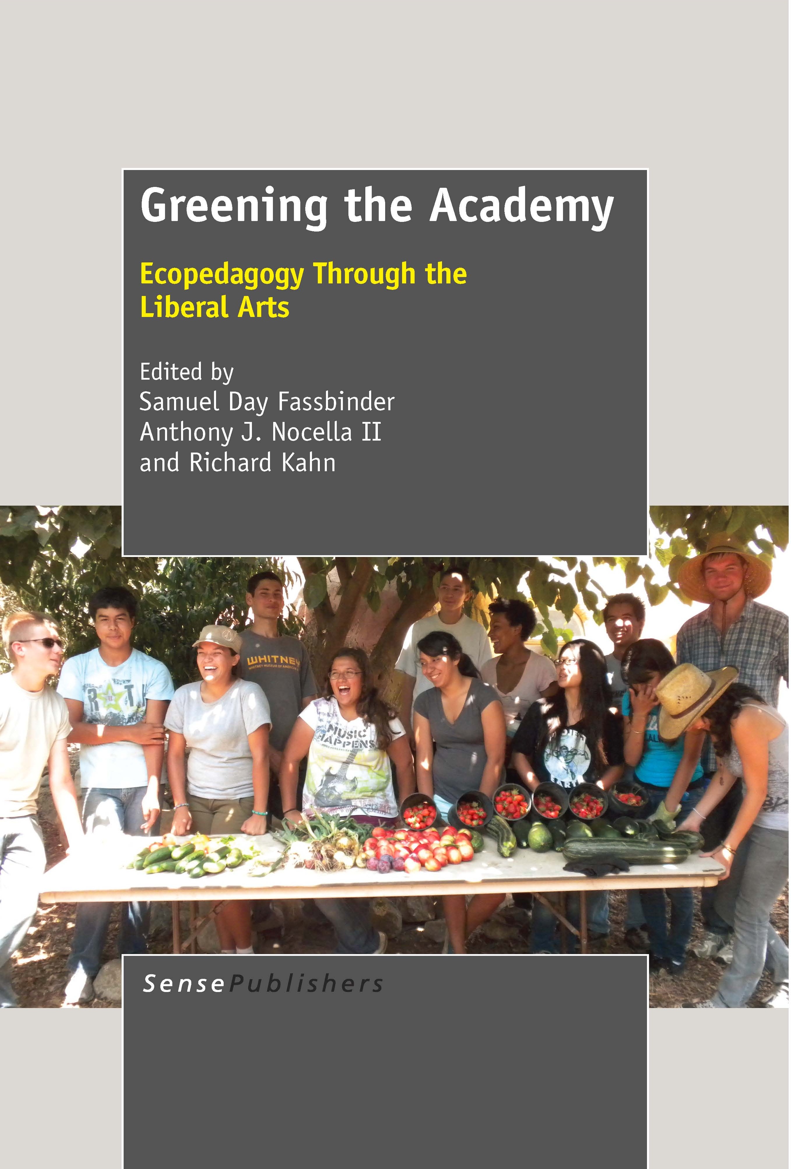 Greening the Academy: Ecopedagogy Through the Liberal Arts