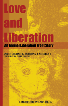 Love and Liberation: An Animal Liberation Front Story