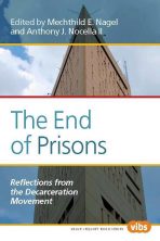 The End of Prisons: Reflections from the Decarceration  Movement