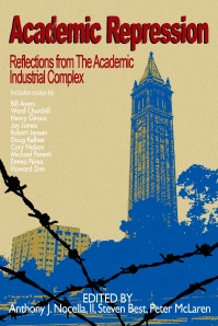 Academic Repression: Reflections from the Academic Industrial Complex