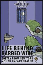 Life Behind Barbed Wire: Poetry from New York Youth Incarcerated