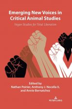 Emerging New Voices in Critical Animal Studies: Vegan Studies in Total Liberation
